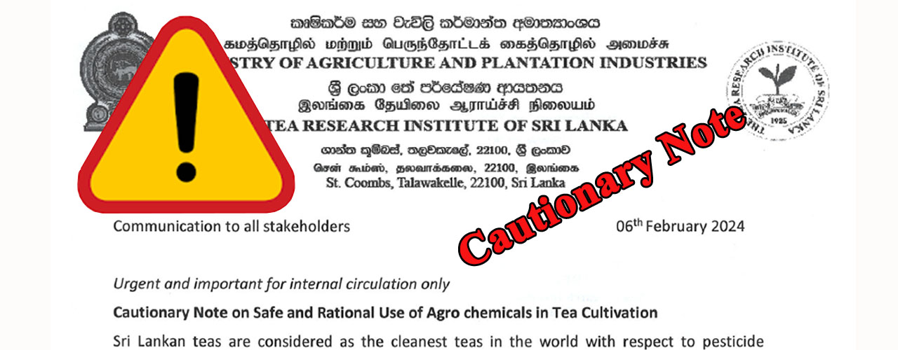 Cautionary Note on Safe & Rational Use of Agro chemicals in Tea Cultivation